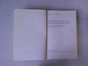 Bild des Verkufers fr Kirchliche bindung und wahlverhalten: Die sozialen Faktoren bei der Wahlentscheidung Nordrhein-Westfalen 1961 bis 1966. zum Verkauf von Antiquariat Bookfarm