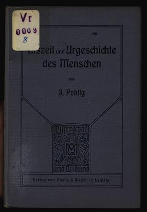 Imagen del vendedor de Liszeit und Urgeschichte des Menschen. Wissenschaft und Bildung, Einzeldarstellungen aus allen Gebieten des Wissens. Nr. 8. a la venta por Antiquariat Bookfarm