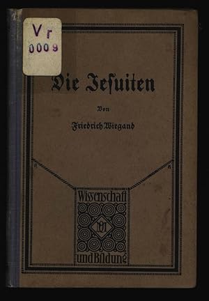 Bild des Verkufers fr Die Jesuiten. Wissenschaft und Bildung, Einzeldarstellungen aus allen Gebieten des Wissens. Nr. 228. zum Verkauf von Antiquariat Bookfarm