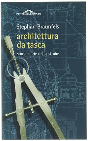 Immagine del venditore per ARCHITETTURA DA TASCA. Storia e arte del costruire.: venduto da Bergoglio Libri d'Epoca