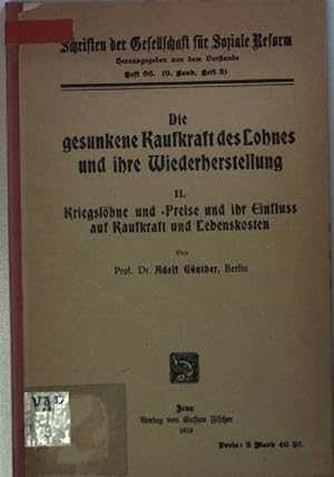 Bild des Verkufers fr Die gesunkene Kaufkraft des Lohnes und ihre Wiederherstellung: II. Kriegslhne und -Preise und ihr Einfluss auf Kaufkraft und Lebenskosten; Schriften der Gesellschaft fr Soziale Reform Bd. 9/ Heft 2; zum Verkauf von books4less (Versandantiquariat Petra Gros GmbH & Co. KG)