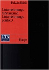 Bild des Verkufers fr Unternehmensfhrung und Unternehmenspolitik 3 UTB ; 1739 Bd. 3 zum Verkauf von Kirjat Literatur- & Dienstleistungsgesellschaft mbH