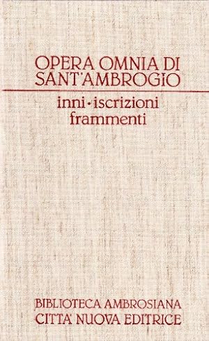 Opera omnia: 22.Opere poetiche e frammenti.Inni-Iscrizioni-frammenti.