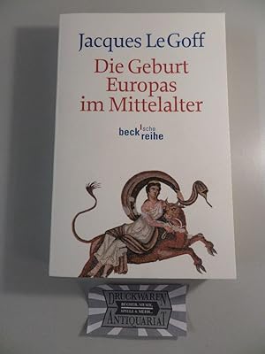 Bild des Verkufers fr Die Geburt Europas im Mittelalter. zum Verkauf von Druckwaren Antiquariat