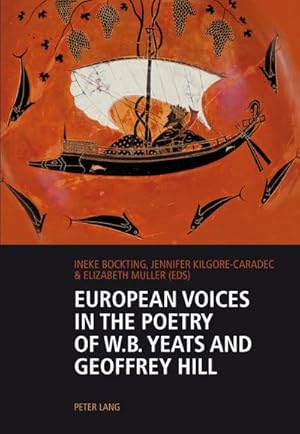 Seller image for European Voices in the Poetry of W.B. Yeats and Geoffrey Hill for sale by AHA-BUCH GmbH