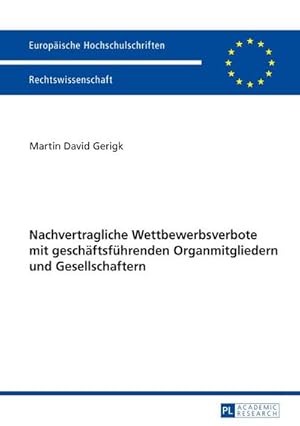 Imagen del vendedor de Nachvertragliche Wettbewerbsverbote mit gesch�ftsf�hrenden Organmitgliedern und Gesellschaftern a la venta por AHA-BUCH GmbH