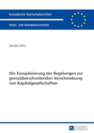 Seller image for Die Europisierung der Regelungen zur grenzberschreitenden Verschmelzung von Kapitalgesellschaften for sale by AHA-BUCH GmbH