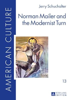 Seller image for Norman Mailer and the Modernist Turn for sale by AHA-BUCH GmbH