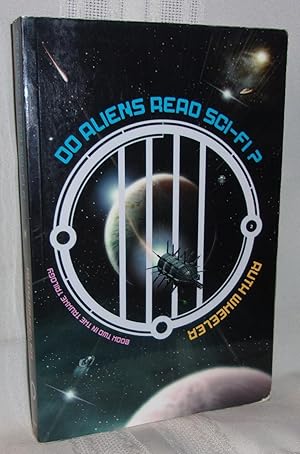 Seller image for DO ALIENS READ SCI-FI? (The Truxxe Trilogy) for sale by BOOKFELLOWS Fine Books, ABAA