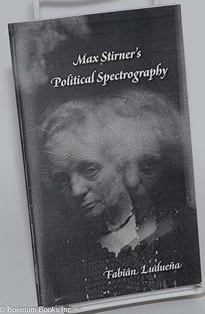 Max Stirner's Political Spectrography