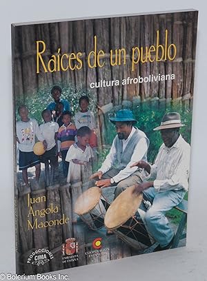 Imagen del vendedor de Races de un pueblo; cultura Afroboliviana a la venta por Bolerium Books Inc.