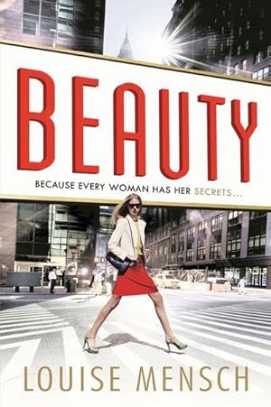 Bild des Verkufers fr Beauty (Louise Bagshawe) : Because Every Woman has her Secrets . . . zum Verkauf von AHA-BUCH