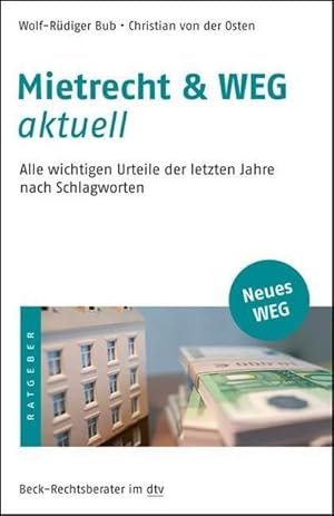 Seller image for Mietrecht & WEG aktuell : Alle wichtigen Urteile der letzten Jahre nach Schlagworten for sale by AHA-BUCH