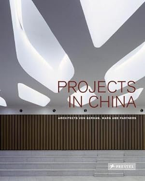 Seller image for Projects in China - Von Gerkan, Marg and Partners for sale by AHA-BUCH