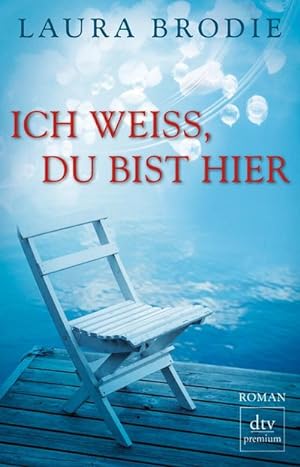 Bild des Verkufers fr Ich wei, du bist hier: Roman : Roman. Deutsche Erstausgabe zum Verkauf von AHA-BUCH