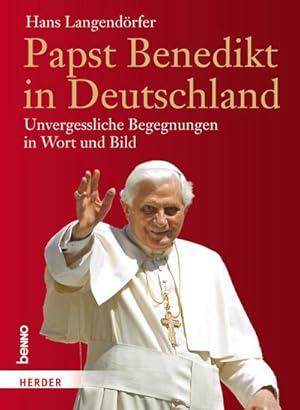 Bild des Verkufers fr Papst Benedikt in Deutschland: Unvergessliche Begegnungen in Wort und Bild : Unvergessliche Begegnungen in Wort und Bild zum Verkauf von AHA-BUCH