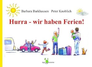 Bild des Verkufers fr Hurra - wir haben Ferien - Ein Reise-Kinder-Bilder-Tage-Buch Deutschland zum Lesen und Mitmachen : Eine Reise-Kinder-Bilder-Tagebuch Deutschland zum Lesen und Mitmachen zum Verkauf von AHA-BUCH
