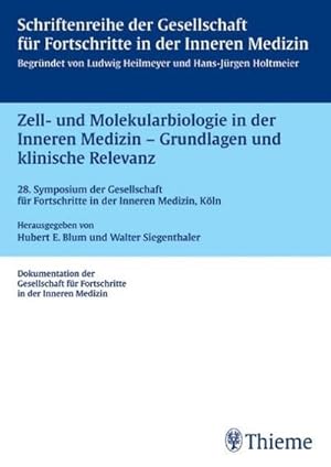 Seller image for Zell- und Molekularbiologie in der Inneren Medizin - Grundlagen und klinische Relevanz : 28. Symposium der Gesellschaft fr Fortschritte in der Inneren Medizin for sale by AHA-BUCH