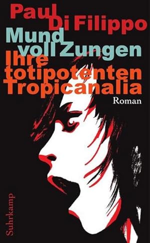 Bild des Verkufers fr Mund voll Zungen : Ihre totipotenten Tropicanalia. Roman zum Verkauf von AHA-BUCH