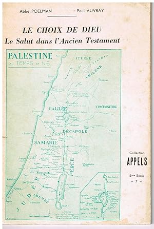 Seller image for Le choix de Dieu- Le salut dans l'Ancien Testament for sale by Librairie l'Aspidistra