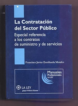 Seller image for LA CONTRATACION DEL SECTOR PUBLICO - ESPECIAL REFERENCIA A LOS CONTRATOS DE SUMINISTROS Y DE SERVICIO for sale by Libreria 7 Soles