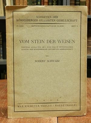 Vom Stein der Weisen. Vortrag gehalten am 1. Juni 1938 in öffentlicher Sitzung der Königsberger G...