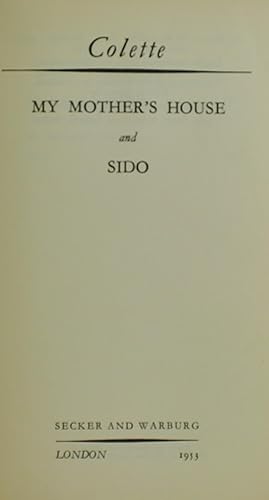 My Mother's House and Sido FROM THE LIBRARY OF AUSTRALIAN AUTHOR CHRISTOPHER KOCH flat-signed by ...
