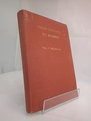 Imagen del vendedor de From Balloon to Bomber: A Complete History of Aviation from Earliest Times until the Present Day a la venta por YattonBookShop PBFA