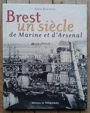 BREST - un siècle de Marine et d'Arsenal