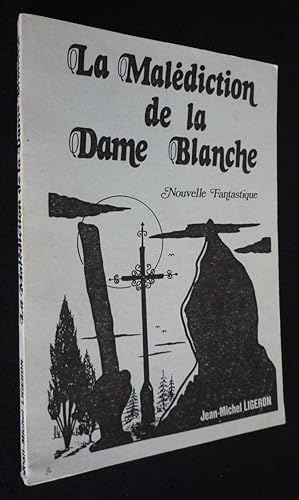 Seller image for La Maldiction de la Dame Blanche for sale by Abraxas-libris