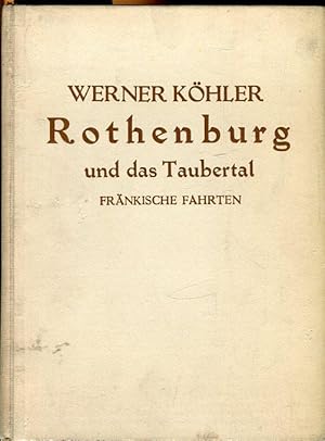 Rothenburg und das Taubertal. Der Fränkische Fahrten 1. Band.