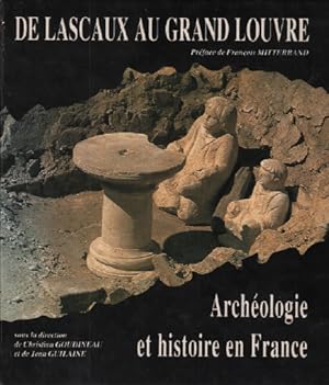 De lascaux au grand louvre / archeologique et histoire en france