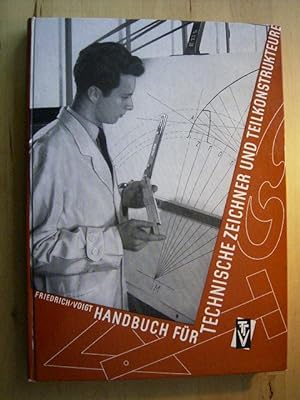 Bild des Verkufers fr Handbuch fr Technische Zeichner und Teilkonstrukteure. zum Verkauf von Versandantiquariat Harald Gross