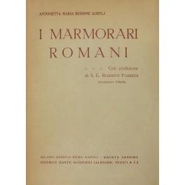 Seller image for I marmorari romani. Con prefazione di Roberto Paribeni for sale by Libreria Antiquaria Giulio Cesare di Daniele Corradi