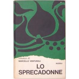 Bild des Verkufers fr Lo sprecadonne zum Verkauf von Libreria Antiquaria Giulio Cesare di Daniele Corradi