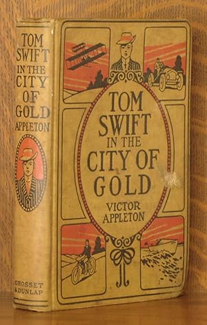 Seller image for TOM SWIFT IN THE CITY OF GOLD for sale by Andre Strong Bookseller