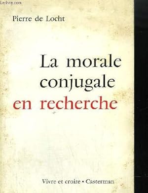 Bild des Verkufers fr LA MORALE CONJUGALE EN RECHERCHE zum Verkauf von Le-Livre
