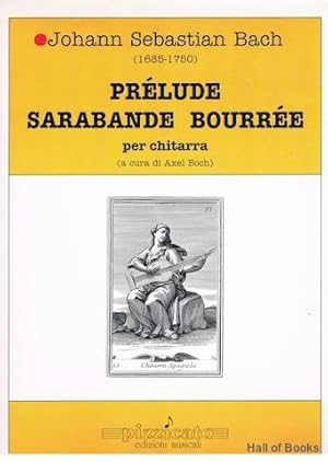 Prelude Sarabande Bourree Per Chitarra (a cura di Axel Boch)