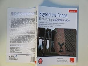 Imagen del vendedor de Beyond the fringe, researching a spiritual age: the report of Revd Yvonne Richmond's exploration in the Diocese of Coventry into the spirituality of people outside the Church a la venta por Aucott & Thomas