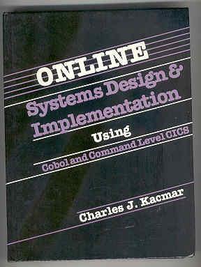 On-line Systems Design and Implementation (Using COBOL and Command Level CICS)