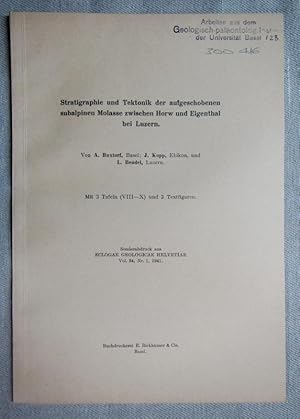 Bild des Verkufers fr Stratigraphie und Tektonik der aufgeschobenen subalpinen Molasse zwischen Horw und Eigenthal bei Luzern. Sonderabdruck Eclogae geol. Helv. Vol 34/1. zum Verkauf von Antiquariat Hanfgarten