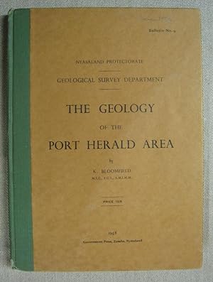 The Geology of the Port Herald Area. Nyasaland Protectorate, Geological Survey Department, Bullet...