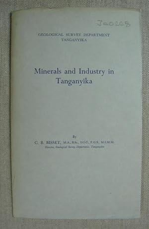 Seller image for Minerals and Industry in Tanganyika. Reprinted from Colonial Geology and Mineral Resources 1955, Vol. 5, No. 1, pp. 40-50 for sale by Antiquariat Hanfgarten