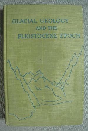 Seller image for Glacial Geology and the Pleistocene Epoch. for sale by Antiquariat Hanfgarten