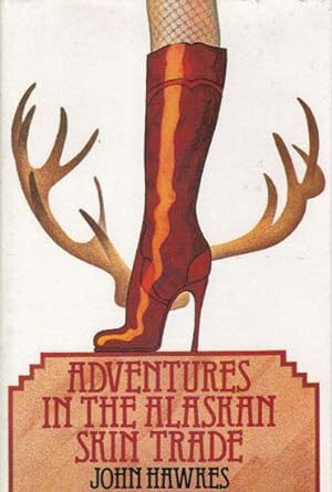 Seller image for ADVENTURES IN THE ALASKAN SKIN TRADE for sale by Black Stump Books And Collectables