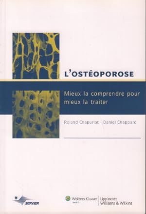 Image du vendeur pour L'ostoporose : mieux la comprendre pour mieux la traiter mis en vente par librairie philippe arnaiz
