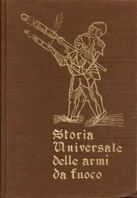 Storia universale delle armi da Fuoco