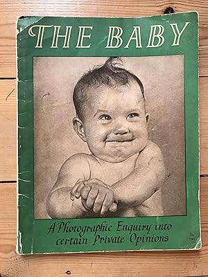 The Baby: A Photographic Enquiry into Certain Private Opinions