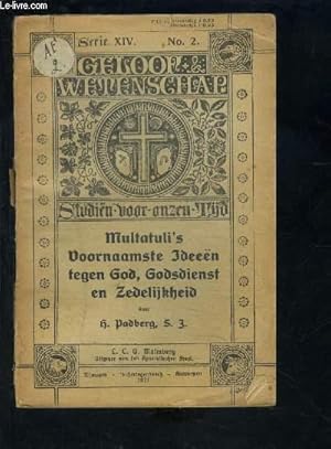 Bild des Verkufers fr MULTATULI S VOORNAAMSTE JDEEEN TEGEN GOD GODSDIENST EN ZEDELIJKHEID- N2- SERIE XIV- Texte en allemand zum Verkauf von Le-Livre