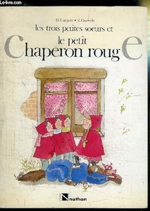 Bild des Verkufers fr LES TROIS PETITES SOEURS ET LE PETIT CHAPERON ROUGE zum Verkauf von Le-Livre